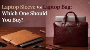 Laptop Sleeve Vs Laptop Bag: Which Is Better?
